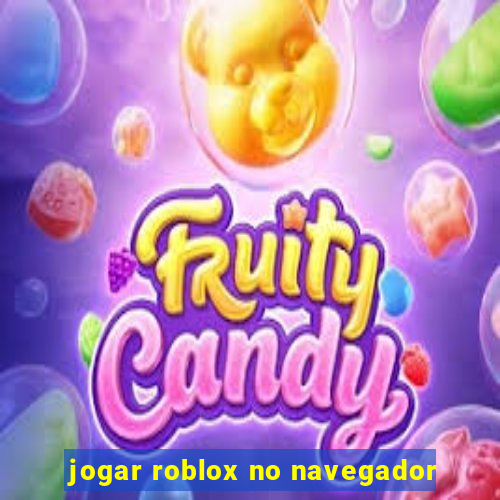 jogar roblox no navegador